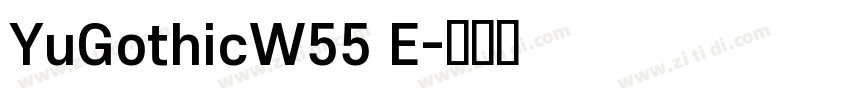 YuGothicW55 E字体转换